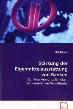 Stärkung der Eigenmittelausstattung von Banken - Bünger, Dirk