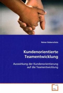 Kundenorientierte Teamentwicklung - Doberschütz, Reiner