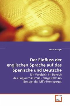 Der Einfluss der englischen Sprache auf das Spanische und Deutsche - Hanger, Katrin