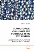 ISLAMIC SCHOOL: CHALLENGES AND POTENTIALS IN THE 21ST CENTURY