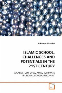 ISLAMIC SCHOOL: CHALLENGES AND POTENTIALS IN THE 21ST CENTURY - alkandari, kalthoum