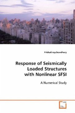 Response of Seismically Loaded Structures with Nonlinear SFSI - raychowdhury, Prishati