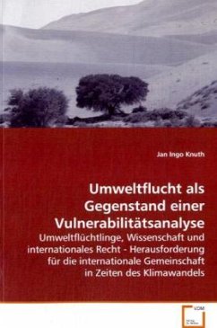 Umweltflucht als Gegenstand einer Vulnerabilitätsanalyse - Knuth, Jan Ingo