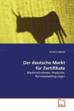 Der deutsche Markt für Zertifikate - Schewe, Kristina