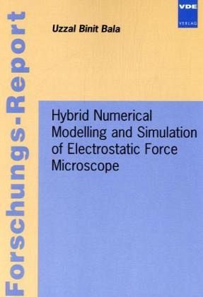 Hybrid Numerical Modelling and Simulation of Electrostatic Force Microscope Hybrid Numerical Modelling and Simulation of Electrostatic Force Microscope