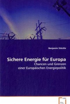 Sichere Energie für Europa - Stöckle, Benjamin