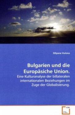 Bulgarien und die Europäsiche Union. - Vutova, Dilyana