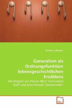 Generation als Ordnungsfunktion lebensgeschichtlichen Erzählens - Lindemann, Kirsten