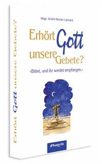 Erhört Gott unsere Gebete?