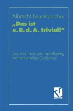 ¿Das ist o. B. d. A. trivial!¿ - Beutelspacher, Albrecht