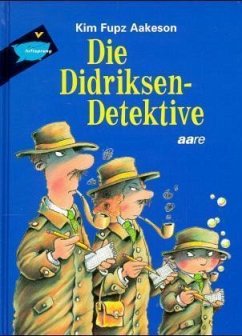 Die Didriksen-Detektive - Aakeson, Kim F.