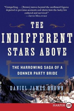 The Indifferent Stars Above - Brown, Daniel James