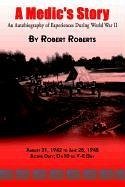 A Medic's Story - Roberts, Robert