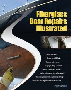 Fiberglass Boat Repairs Illustrated - Marshall, Roger
