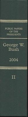 Public Papers of the Presidents of the United States, George W. Bush, 2004, Bk. 2, July 1 to September 30, 2004 - National Archives and Records Administra