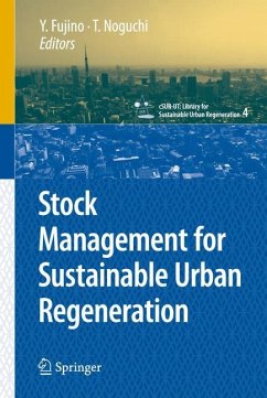 Stock Management for Sustainable Urban Regeneration - Fujino, Y. / Noguchi, T. (ed.)