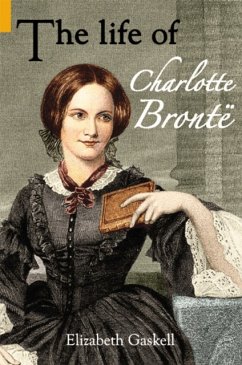 The Life of Charlotte Bronte - Gaskell, Elizabeth