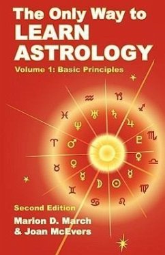 The Only Way to Learn Astrology, Volume 1, Second Edition - March, Marion D.; McEvers, Joan