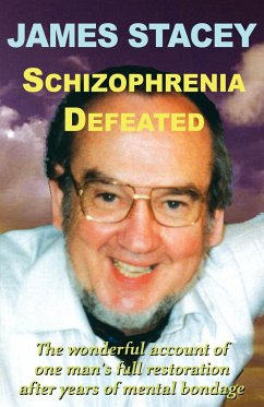 Schizophrenia Defeated - Stacey, James