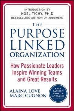 The Purpose Linked Organization: How Passionate Leaders Inspire Winning Teams and Great Results - Love, Alaina; Cugnon, Marc