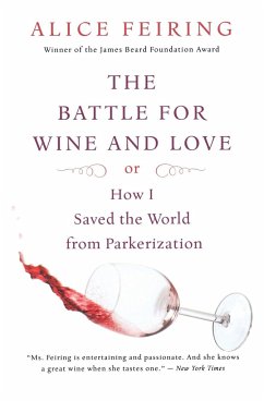 The Battle for Wine and Love - Feiring, Alice