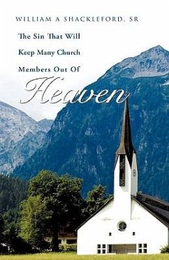 The Sin That Will Keep Many Church Members Out of Heaven - Shackleford, William A.