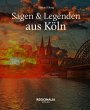 Sagen und Legenden aus Köln - Bild 1