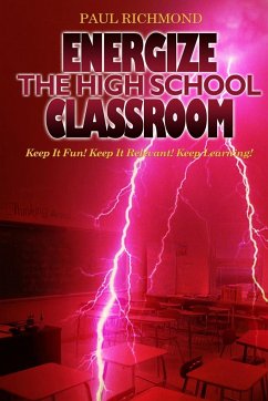 Energize The High School Classroom - Richmond, Paul