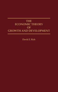 The Economic Theory of Growth and Development - Rich, David Z.