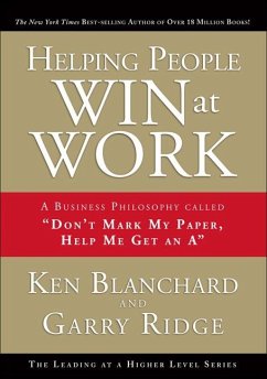 Helping People Win at Work - Blanchard, Kenneth H.;Ridge, Garry