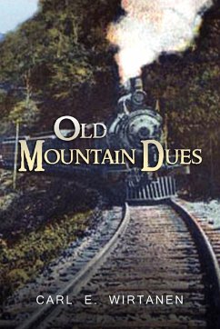 Old Mountain Dues - Wirtanen, Carl E.