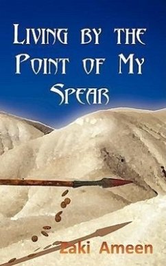 Living by the Point of My Spear - Ameen, Zaki