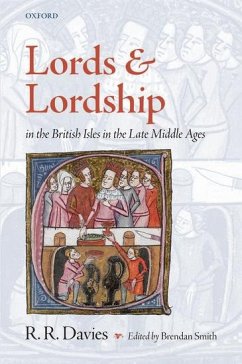 Lords and Lordship in the British Isles in the Late Middle Ages - Davies, Rees
