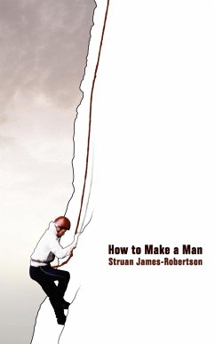 How to Make a Man - James-Robertson, Struan