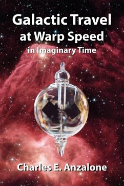 Galactic Travel at Warp Speed In Imaginary Time - Anzalone, Charles E.