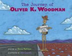 The Journey of Oliver K. Woodman