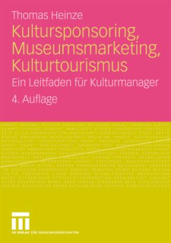 Kultursponsoring, Museumsmarketing, Kulturtourismus - Heinze, Thomas