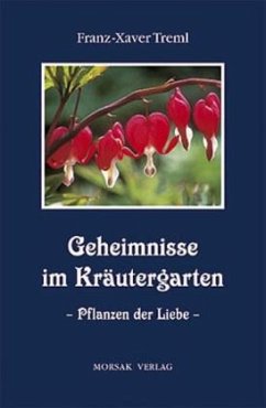 Geheimnisse im Kräutergarten - Treml, Franz X