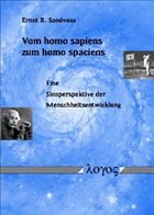 Vom homo sapiens zum homo spaciens Vom homo sapiens zum homo spaciens