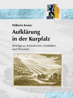 Aufklärung in der Kurpfalz - Kreutz, Wilhelm