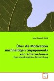 Über die Motivation nachhaltigen Engagements von Unternehmen