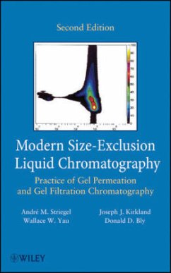 Modern Size-Exclusion Liquid Chromatography - Striegel, Andre; Yau, Wallace W.; Kirkland, Joseph J.; Bly, Donald D.