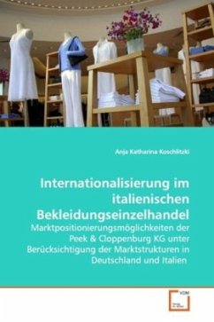 Internationalisierung im italienischen Bekleidungseinzelhandel - Koschlitzki, Anja Katharina