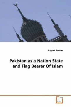 Pakistan as a Nation State and Flag Bearer Of Islam - Sharma, Raghav