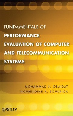 Fundamentals of Performance Evaluation of Computer and Telecommunication Systems - Obaidat, Mohammed S.; Boudriga, Noureddine A.