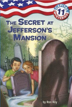 Capital Mysteries #11: The Secret at Jefferson's Mansion - Roy, Ron