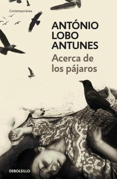 Acerca de los pájaros - Antunes, António Lobo