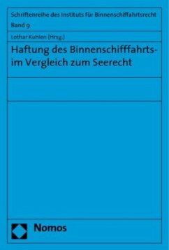 Haftung des Binnenschifffahrts- im Vergleich zum Seerecht - Kuhlen, Lothar (Hrsg.)