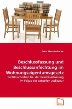 Beschlussfassung und Beschlussanfechtung im Wohnungseigentumsgesetz - Embacher, Gerda M.