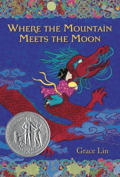 Where the Mountain Meets the Moon (Newbery Honor Book) - Lin, Grace